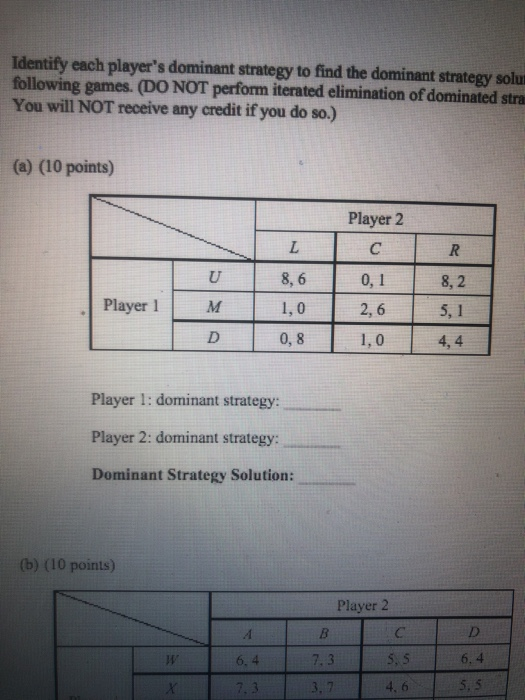 Solved Identify each player's dominant strategy to find the | Chegg.com