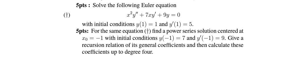 Solved Could You Please Help Me Solve This Eulers Equation