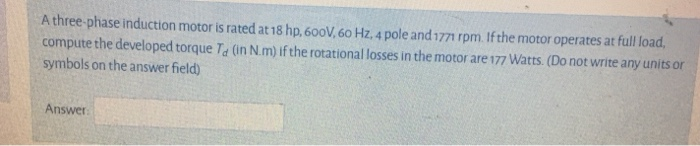 Solved A three-phase induction motor is rated at 18 hp, | Chegg.com