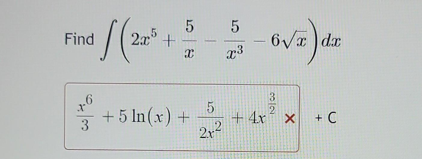 Find ∫(2x5+x5−x35−6x)dx 3x6+5ln(x)+2x25+4x23×+C | Chegg.com