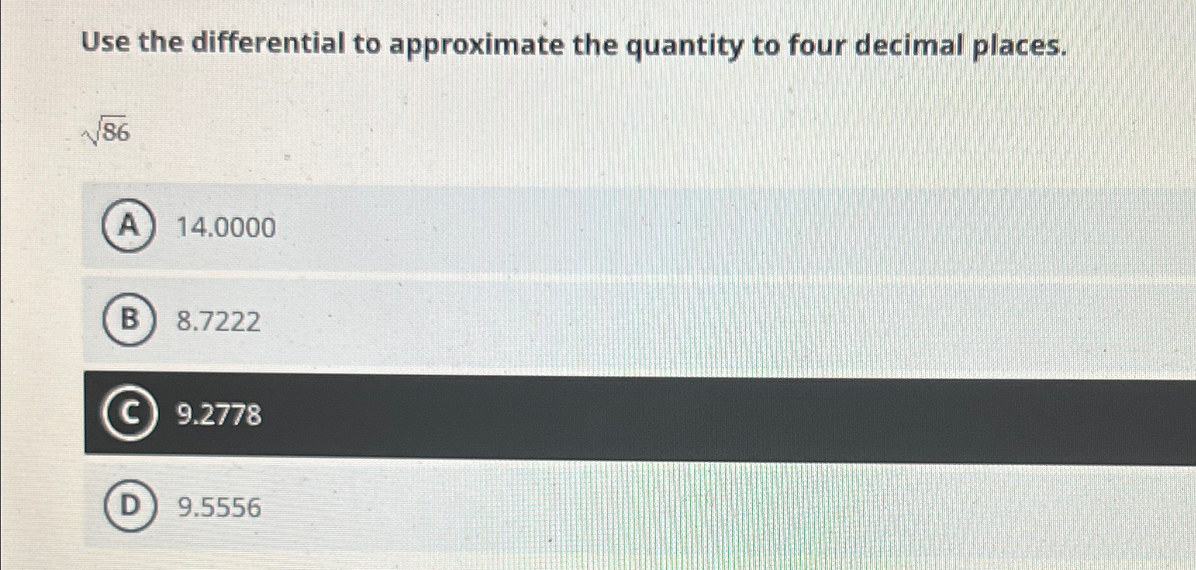 Solved Use the differential to approximate the quantity to | Chegg.com
