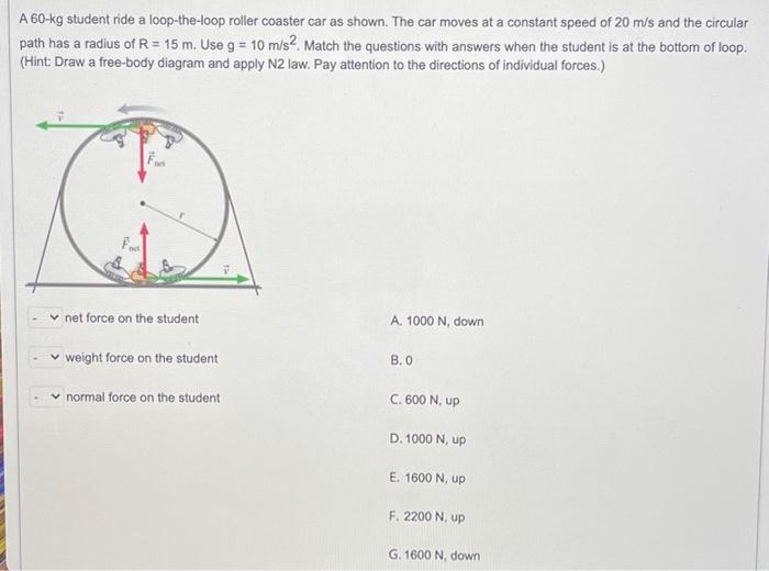 Solved A student ride a loop-the-loop roller coaster car as | Chegg.com