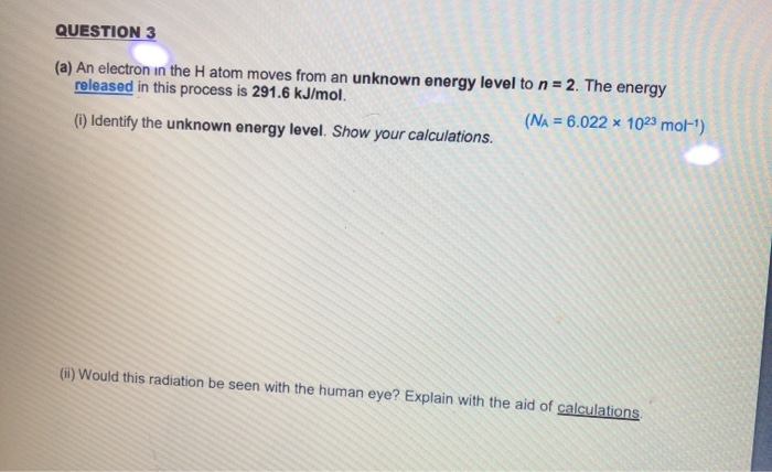 Solved QUESTION 3 (a) An electron in the H atom moves from | Chegg.com