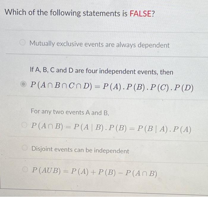 Solved Which of the following statements is FALSE Mutually