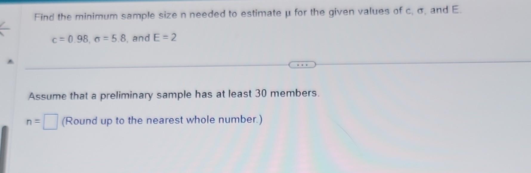 Solved Find the minimum sample size n needed to estimate μ | Chegg.com