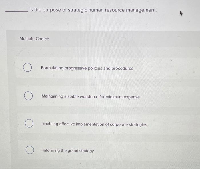 solved-is-the-purpose-of-strategic-human-resource-chegg