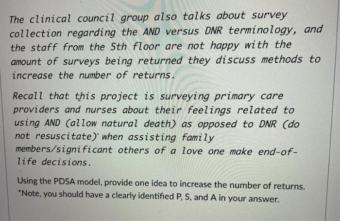 The clinical council group also talks about survey collection regarding the AND versus DNR terminology, and the staff from th