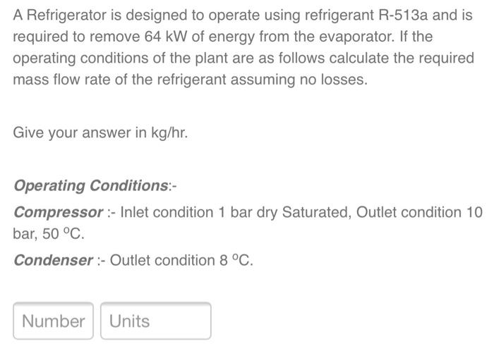 Solved A Refrigerator is designed to operate using | Chegg.com