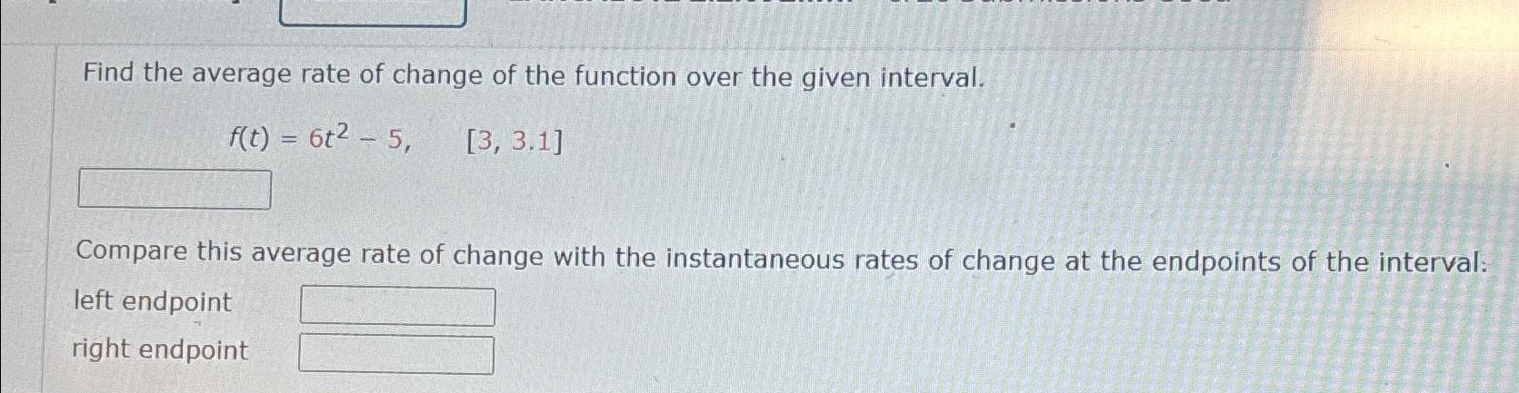 Solved Find the average rate of change of the function over | Chegg.com