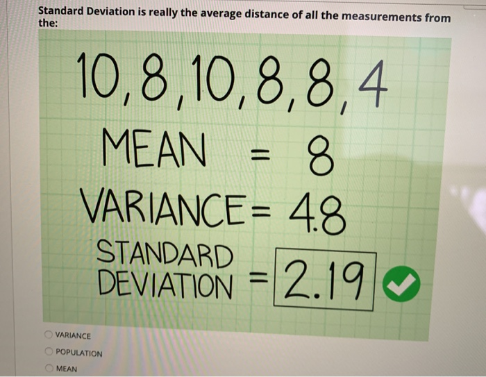 Solved Standard Deviation is really the average distance of | Chegg.com