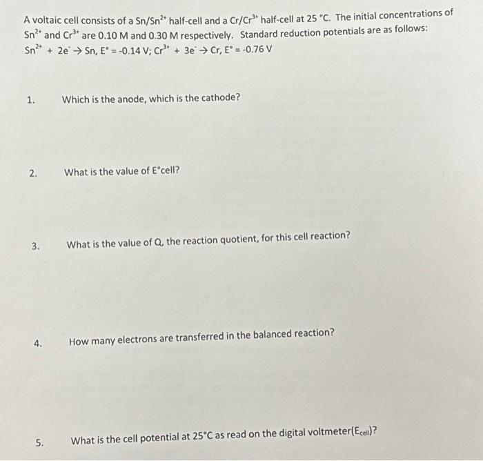 Solved A Voltaic Cell Consists Of A Sn Sn2 Half Cell And A