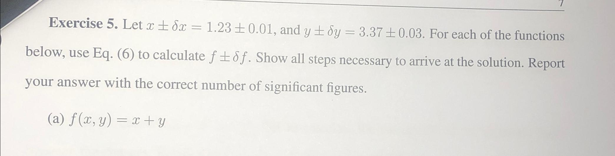 Solved Exercise 5. Let x+-\\\\delta x=1.23+-0.01, and | Chegg.com