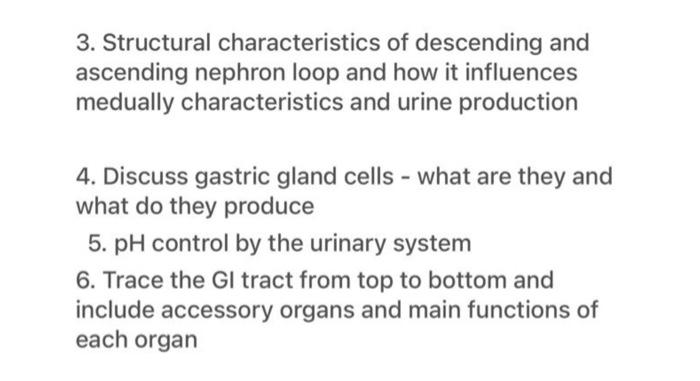 3. Structural characteristics of descending and ascending nephron loop and how it influences medually characteristics and uri