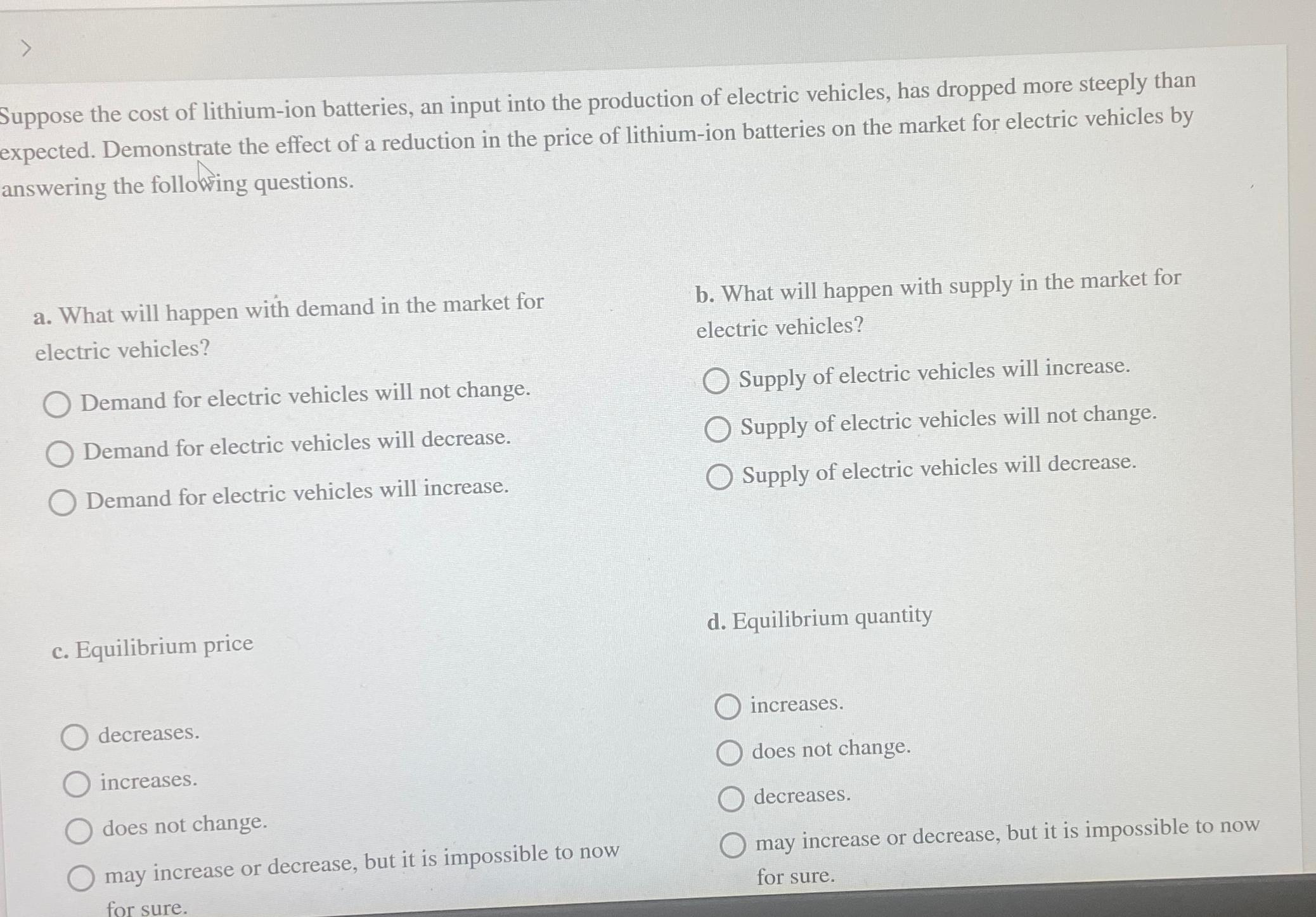 Solved Suppose the cost of lithium-ion batteries, an input | Chegg.com