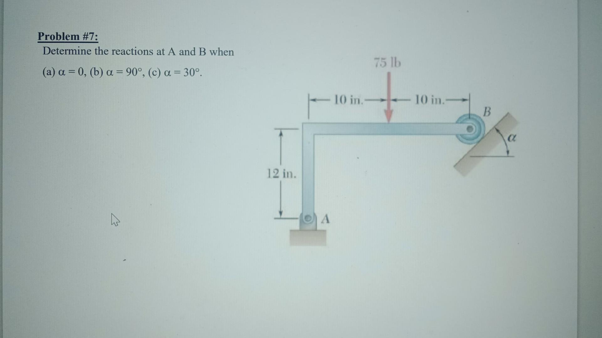 Solved Problem \#7: Determine The Reactions At A And B When | Chegg.com