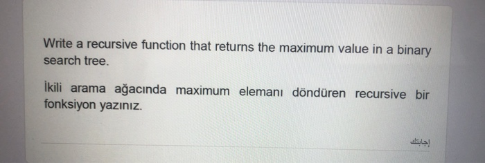 Solved Write a recursive function that returns the maximum | Chegg.com