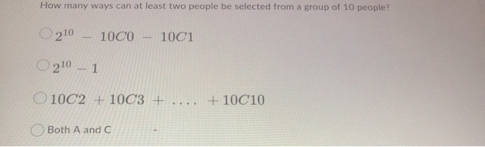 Solved How many ways can at least two people be selected | Chegg.com
