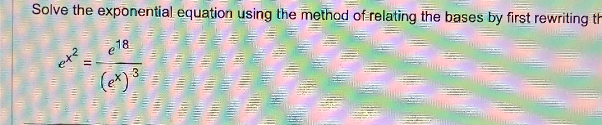 Solved Solve the exponential equation using the method of | Chegg.com