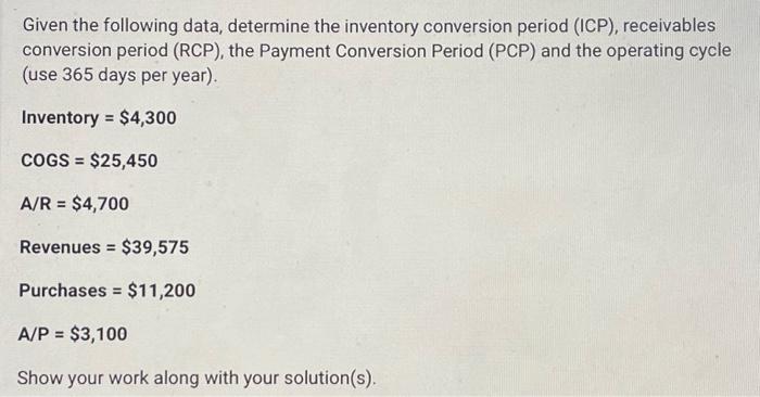 Solved Given the following data, determine the inventory | Chegg.com