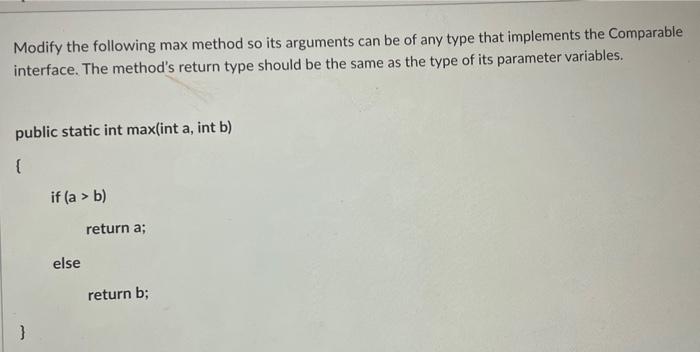 Solved Modify the following max method so its arguments can | Chegg.com