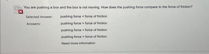Solved You are pushing a box and the box is not moving. How | Chegg.com