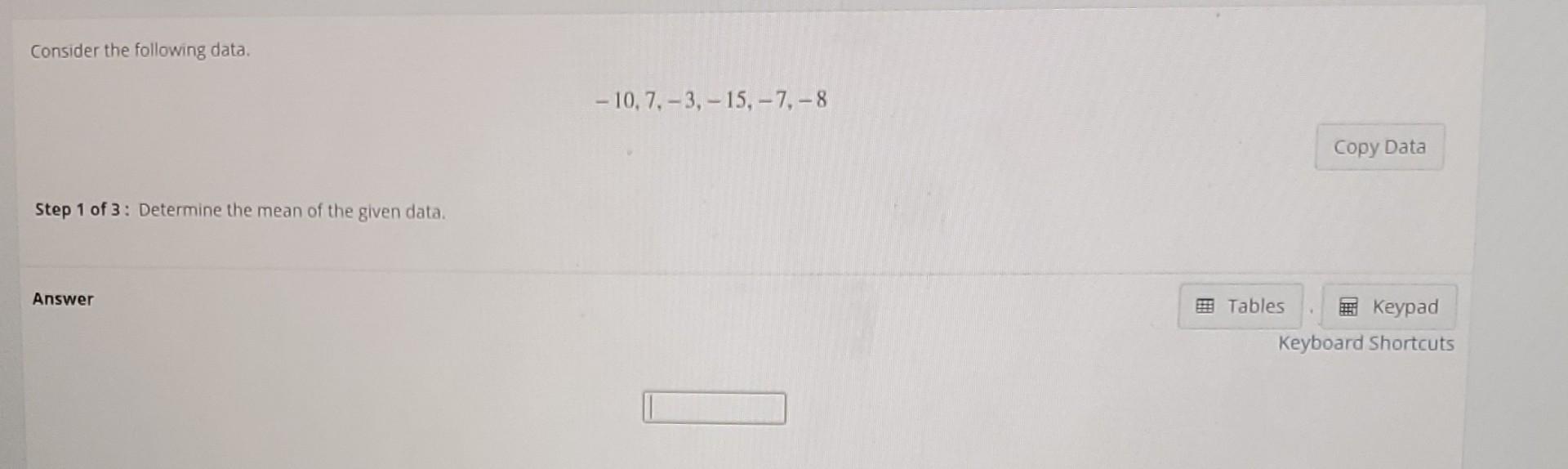 Solved Consider The Following Data. −10,7,−3,−15,−7,−8 Step | Chegg.com