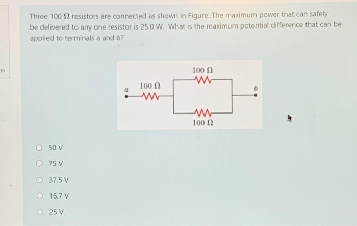 Solved Three 100 Resistors Are Connected As Shown In Figure. | Chegg.com