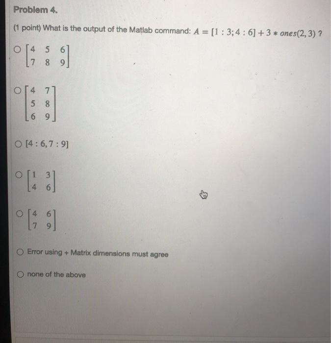 Solved Problem 4. (1 point) What is the output of the Matlab