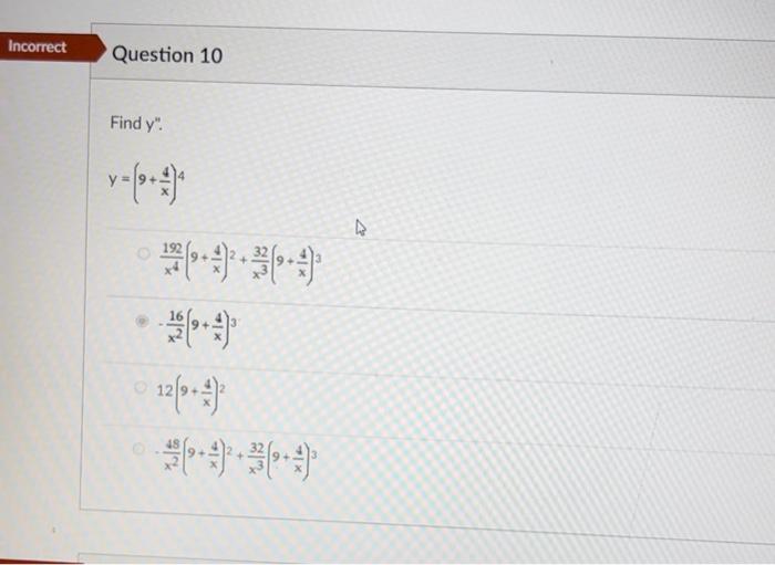 Find \( y^{\prime \prime} \). \[ \begin{aligned} y=\left(9+\frac{4}{x}\right)^{4} \\ & \frac{192}{x^{4}}\left(9+\frac{4}{x}\r