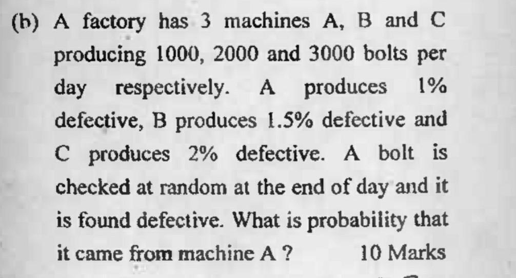 Solved H) A Factory Has 3 Machines A,B And C Producing | Chegg.com