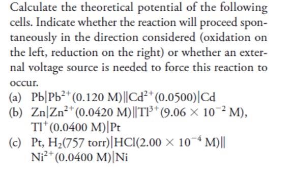 Solved Calculate The Theoretical Potential Of The Following