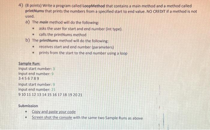 Solved 4) (8 points) Write a program called LoopMethod that | Chegg.com