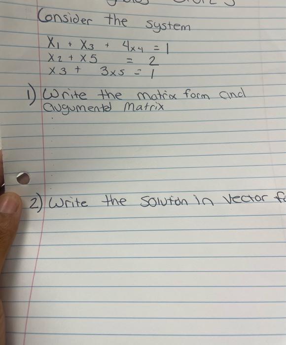 Solved Consider the system x1+x3+4x4=1x2+x5=2x3+3x5=1 1) | Chegg.com