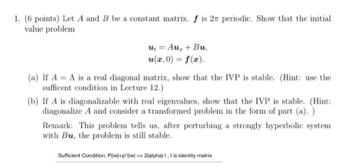 Solved (6 points) Let A and B be a constant matrix. f is 2π | Chegg.com