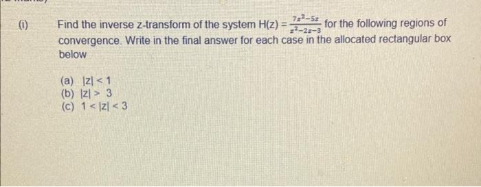 Solved Find The Inverse Z-transform Of The System | Chegg.com