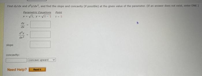 Solved Find dy/dx and d2y/dx2, and find the slope and | Chegg.com