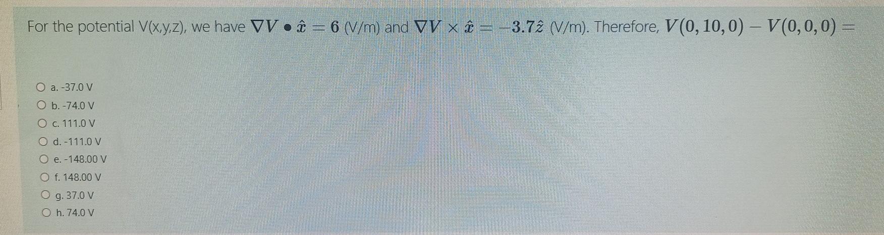 For The Potential V X Y Z We Have Vv E 6 V M Chegg Com