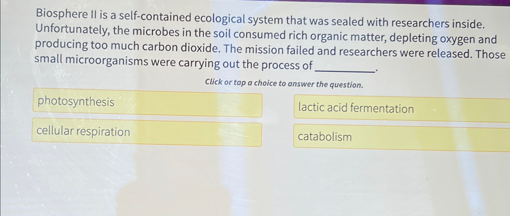 Solved Biosphere II is a self-contained ecological system | Chegg.com