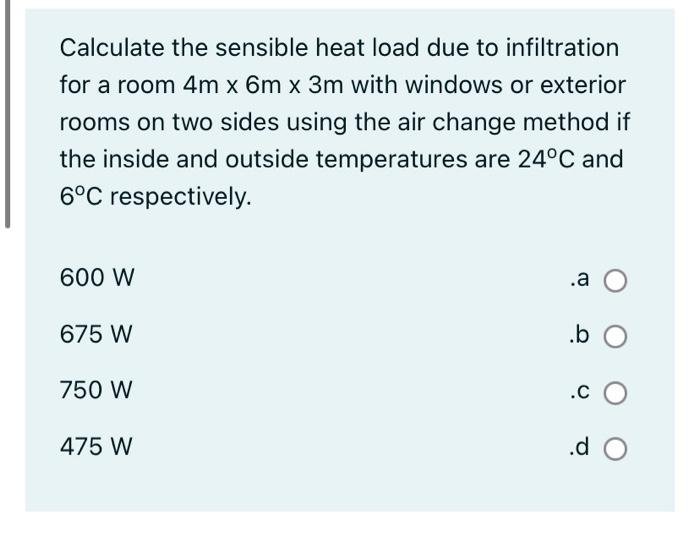 Solved Calculate the sensible heat load due to infiltration | Chegg.com