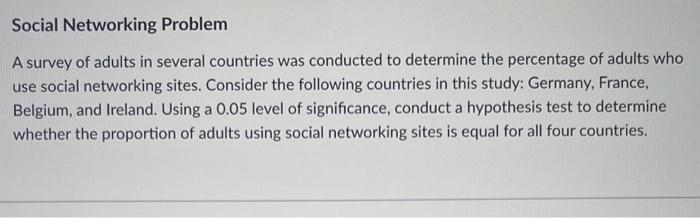 Solved Social Networking Problem A survey of adults in | Chegg.com