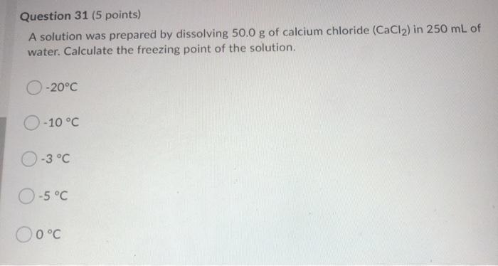 Question 31 5 Points A Solution Was Prepared By Chegg Com