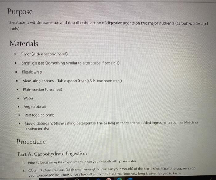 Purpose The student will demonstrate and describe the action of digestive agents on two major nutrients (carbohydrates and li