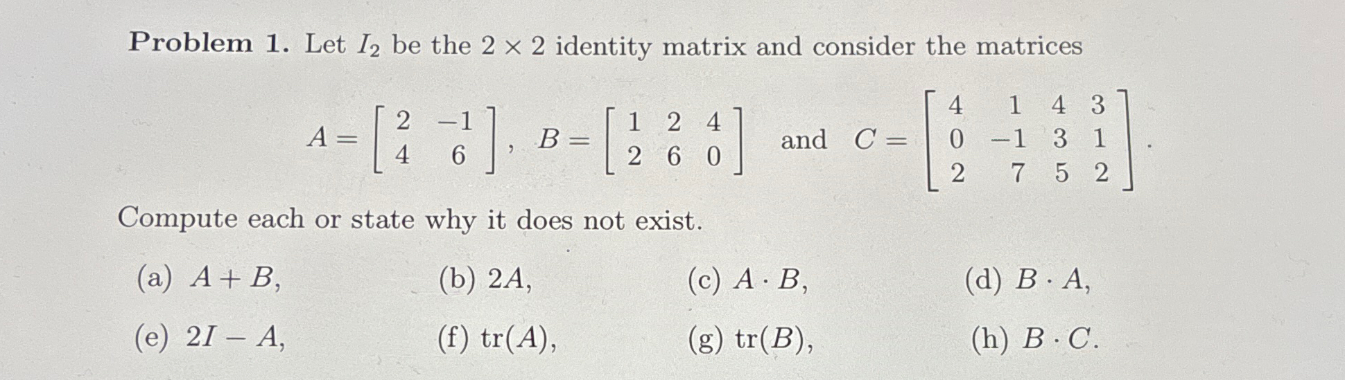 Solved Problem 1. ﻿Let I2 ﻿be the 2×2 ﻿identity matrix and | Chegg.com