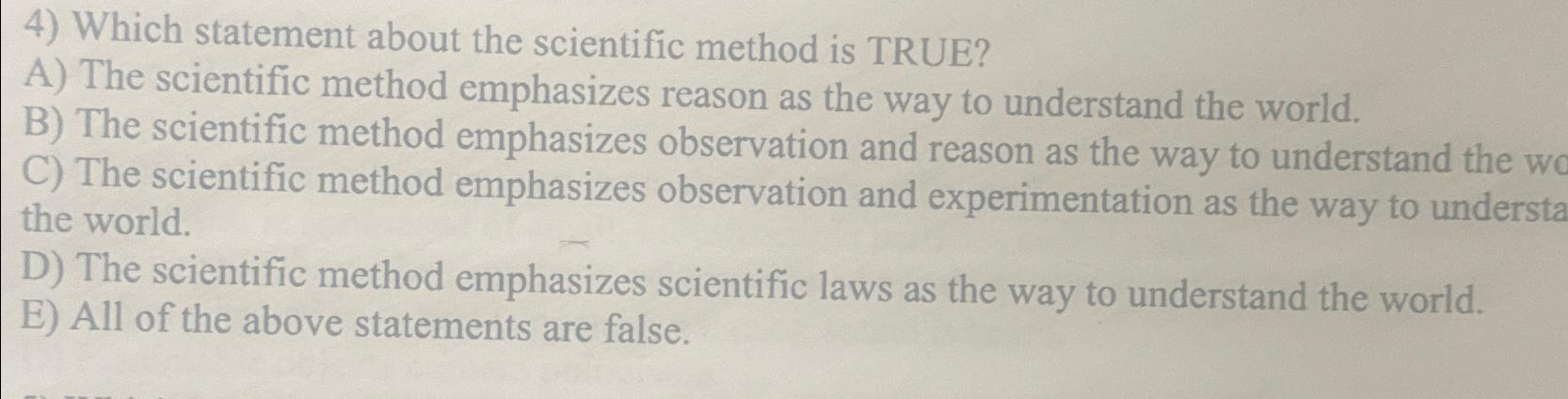 Solved Which statement about the scientific method is | Chegg.com