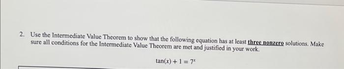 Solved 2. Use the Intermediate Value Theorem to show that | Chegg.com