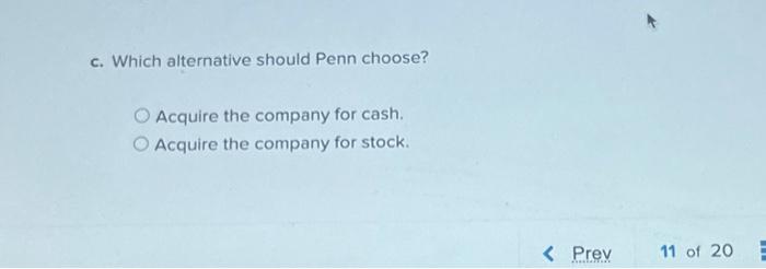 Solved Penn Corporation Is Analyzing The Possible