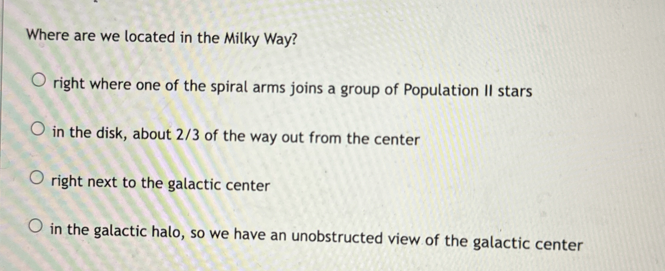 Solved Where are we located in the Milky Way?right where one | Chegg.com