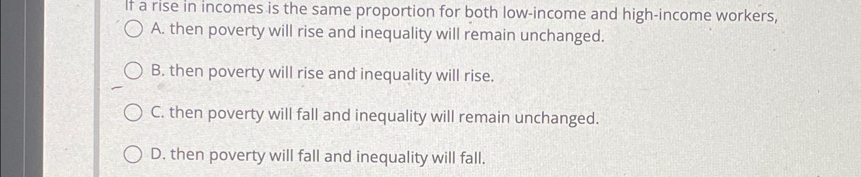 Solved If a rise in incomes is the same proportion for both | Chegg.com