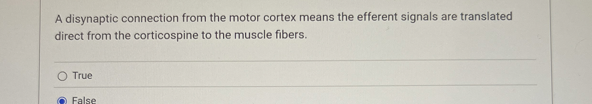 Solved A disynaptic connection from the motor cortex means | Chegg.com