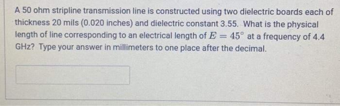 Solved A 50 ohm stripline transmission line is constructed | Chegg.com